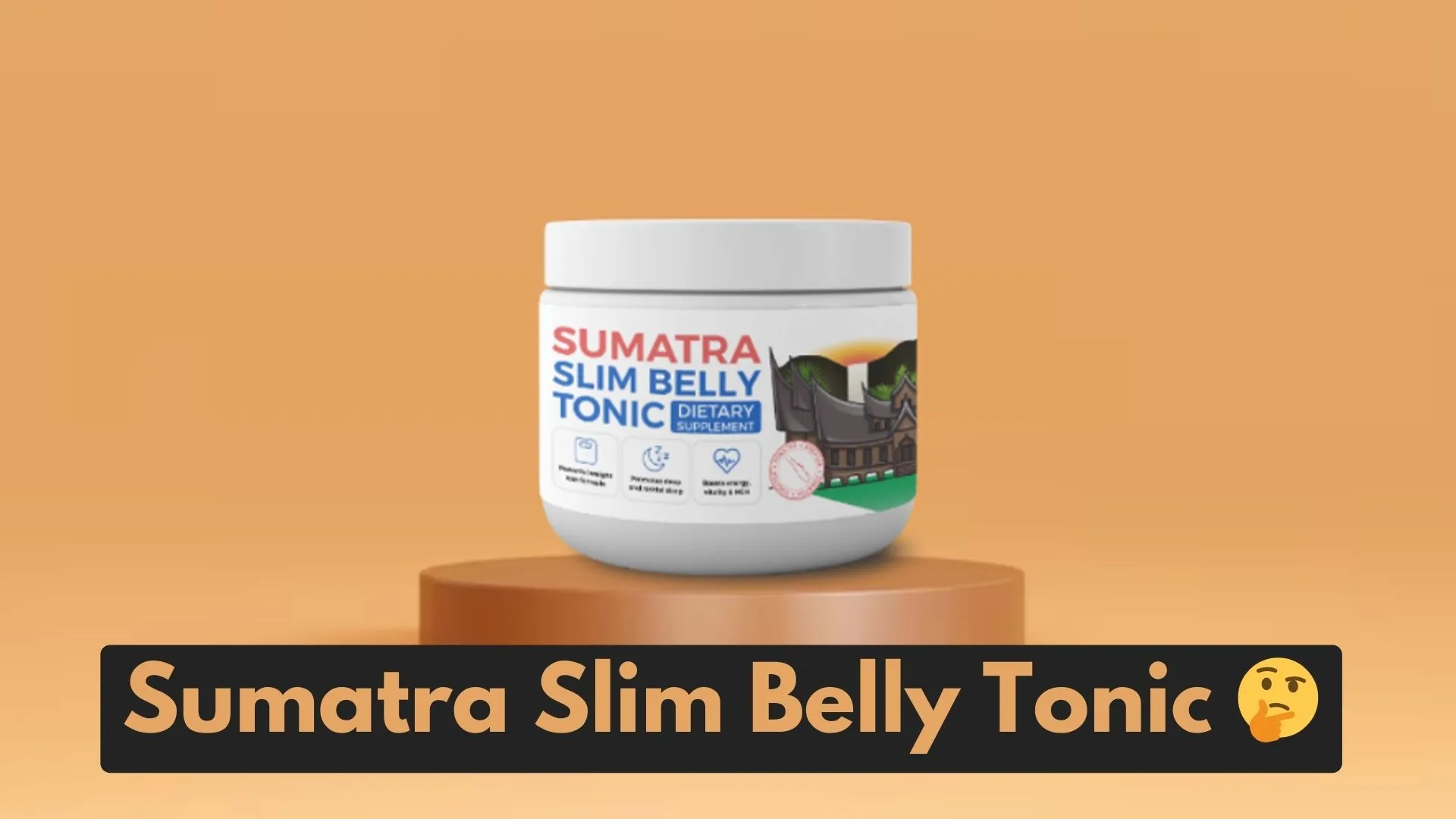 Sumatra Slim Belly Tonic Review – Not Good For Every One